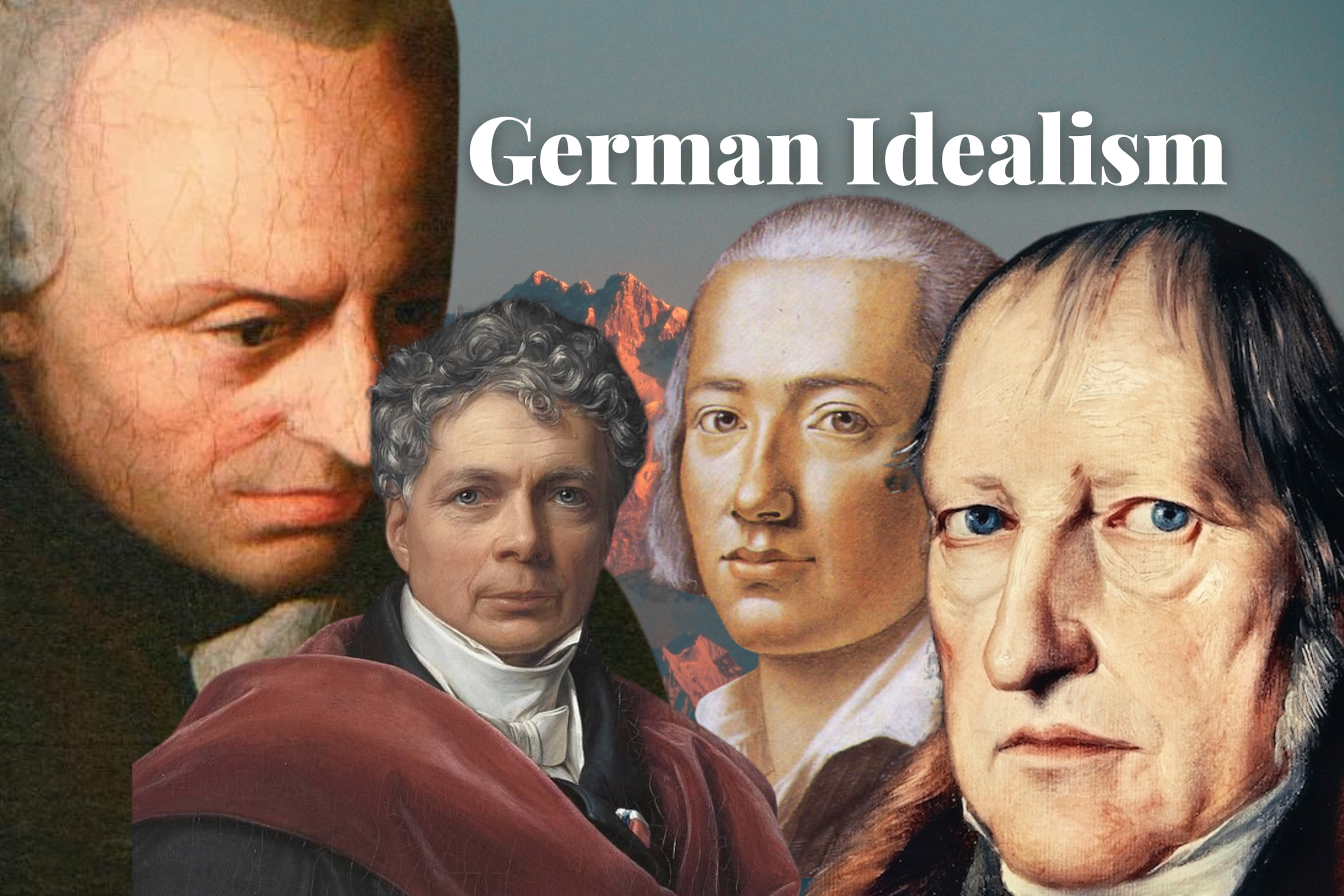 Collage of key figures in German Idealism: Immanuel Kant, Johann Gottlieb Fichte, Friedrich Wilhelm Joseph Schelling, and Georg Wilhelm Friedrich Hegel.