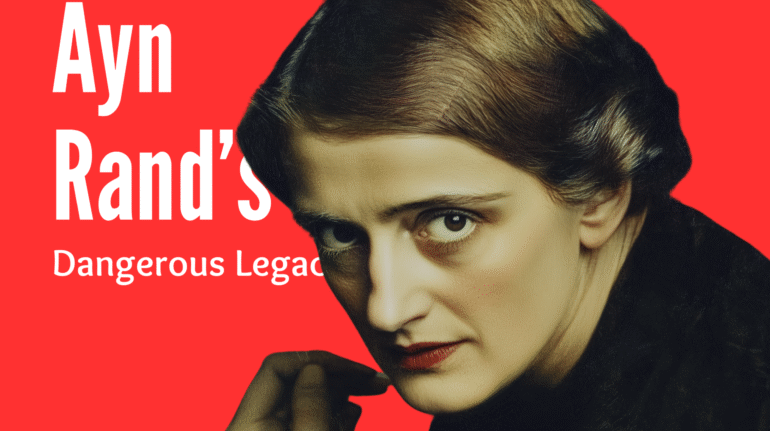 Magazine cover featuring Ayn Rand with intense expression on a bold red background, promoting article about her influence on Silicon Valley, startups, and politics.